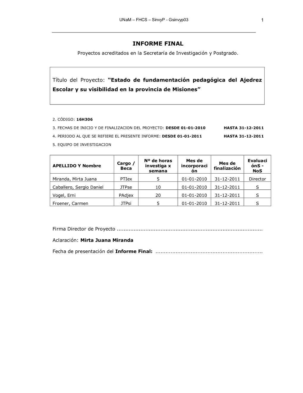 INFORME FINAL Proyectos Acreditados En La Secretaría De Investigación Y Postgrado