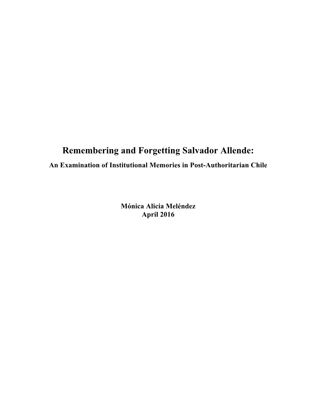 Remembering and Forgetting Salvador Allende: an Examination of Institutional Memories in Post-Authoritarian Chile