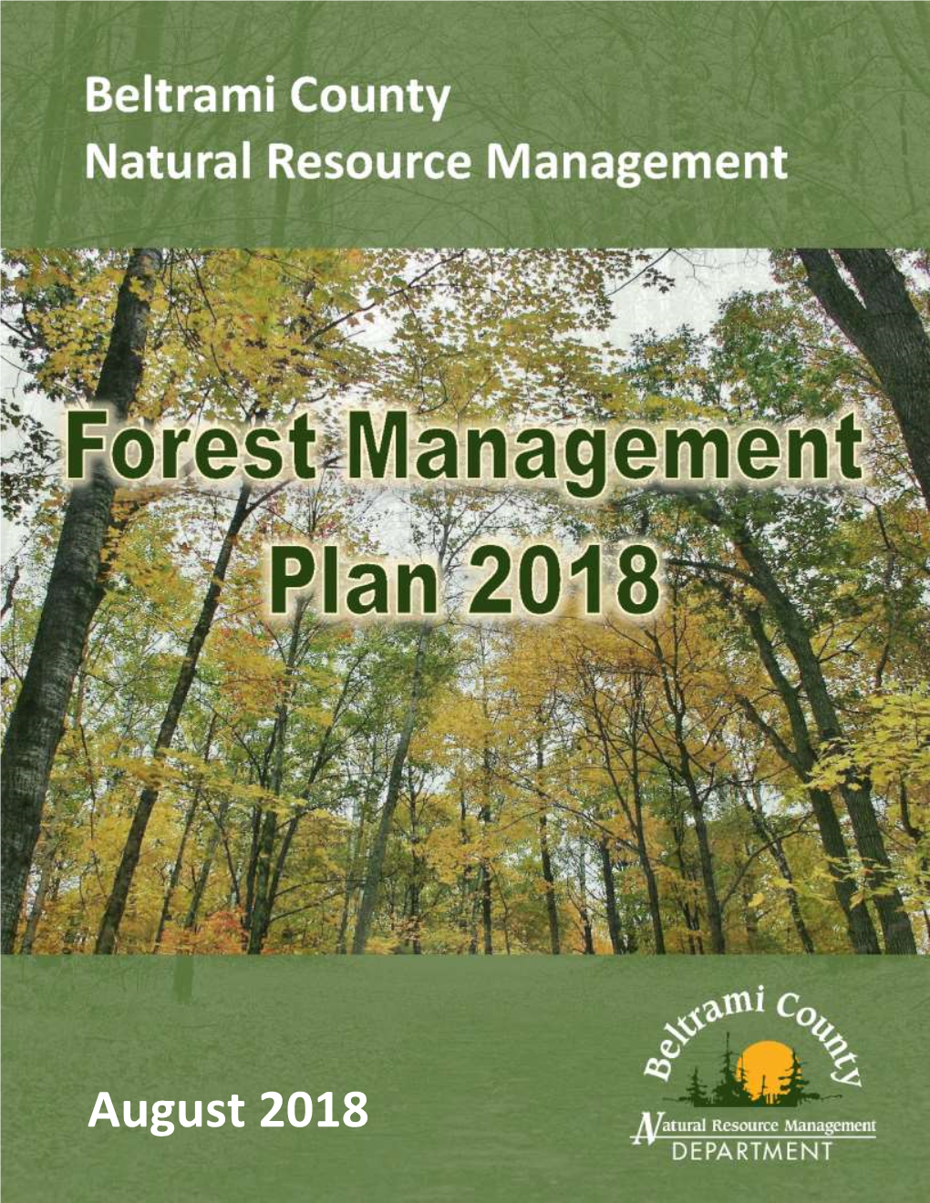 Forest Management Plan Is Essential Toward Ensuring the Viability of the County’S Forest Land for the Long-Term