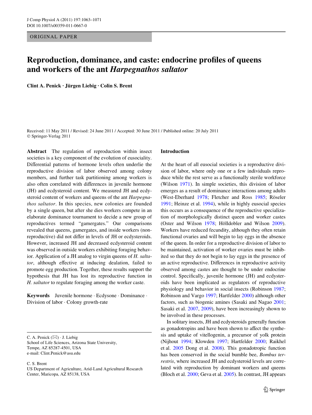 Reproduction, Dominance, and Caste: Endocrine Prowles of Queens and Workers of the Ant Harpegnathos Saltator