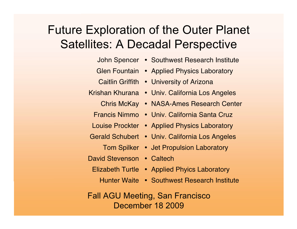 Future Exploration of the Outer Planet Satellites: a Decadal