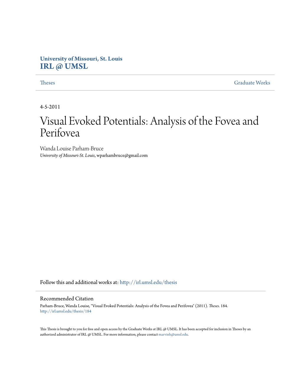 Visual Evoked Potentials: Analysis of the Fovea and Perifovea Wanda Louise Parham-Bruce University of Missouri-St