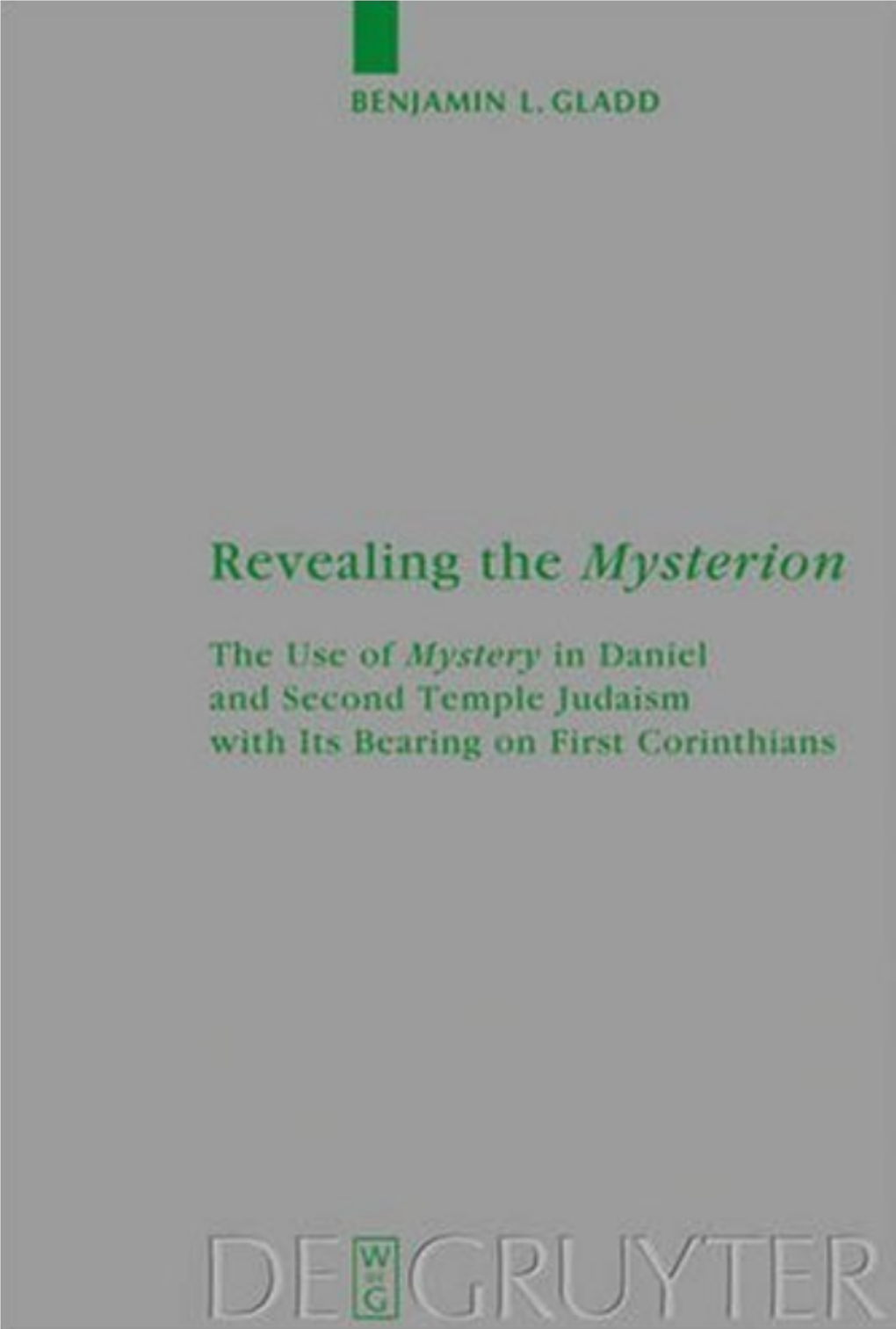 The Use of Mystery in Daniel and Second Temple Judaism with Its Bearing on First Corinthians