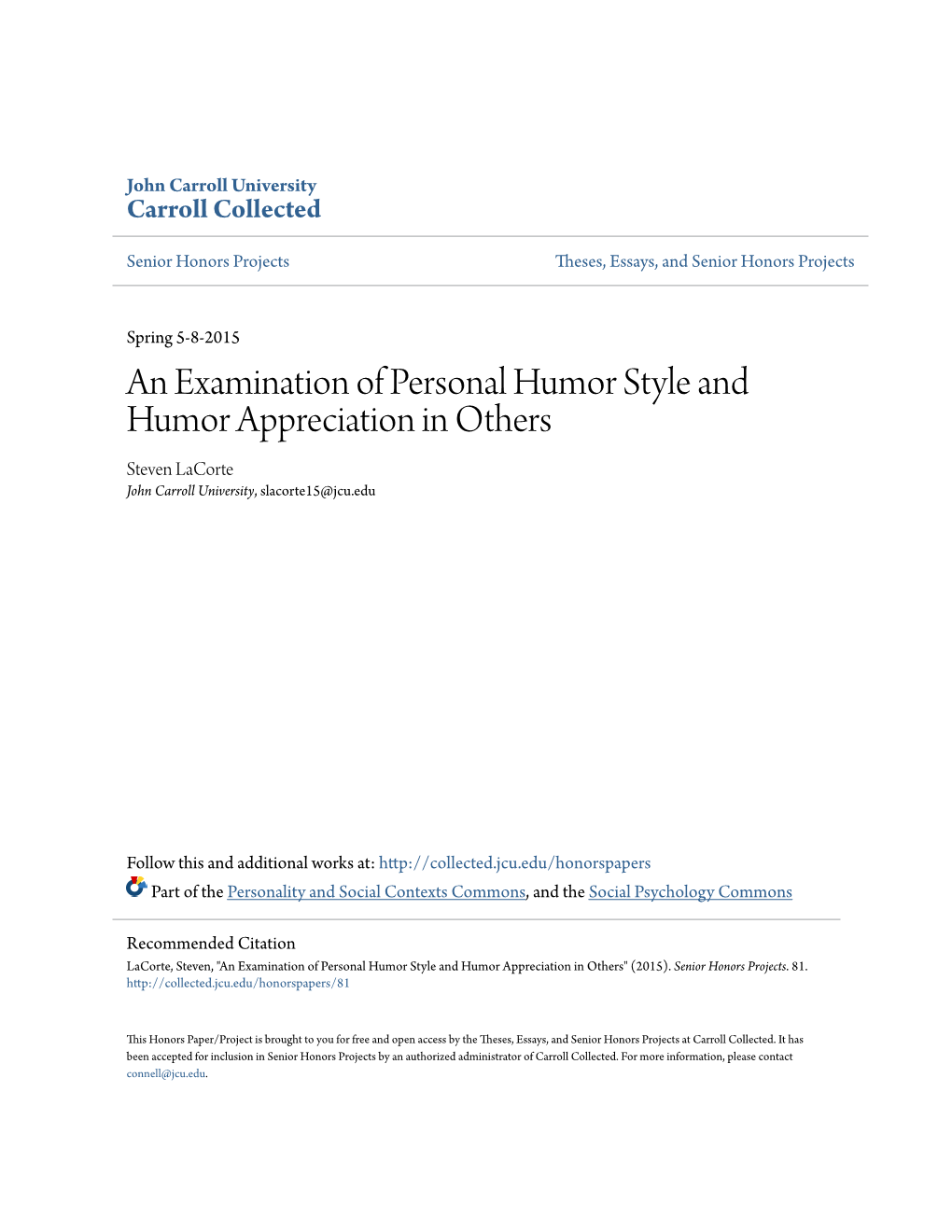 An Examination of Personal Humor Style and Humor Appreciation in Others Steven Lacorte John Carroll University, Slacorte15@Jcu.Edu