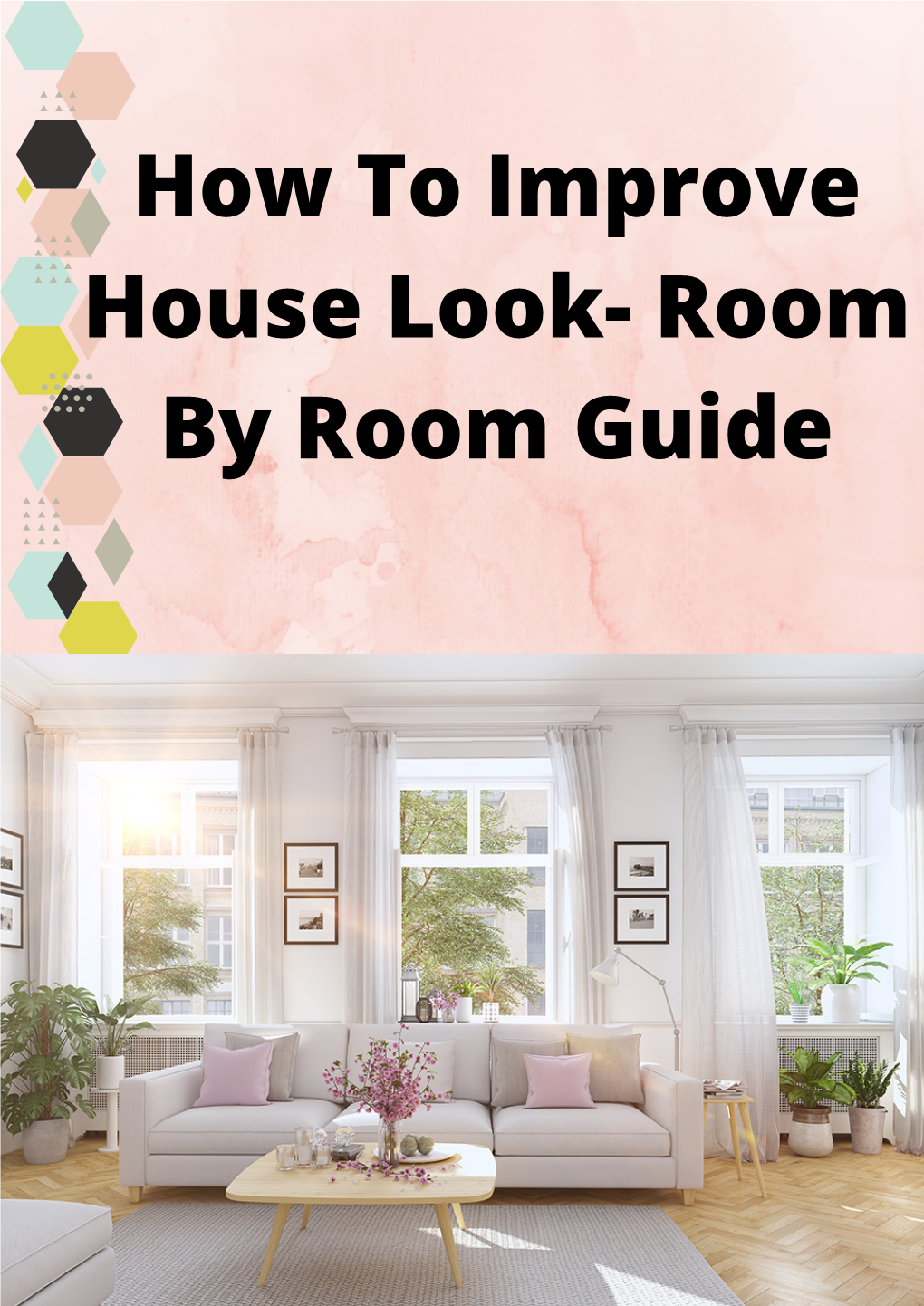 How to Improve House Look- Room by Room Guide Abstract