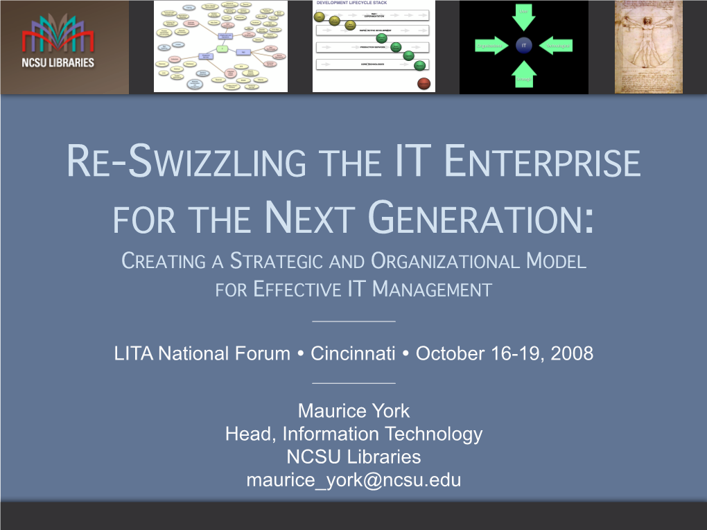 Re-Swizzling the It Enterprise for the Next Generation: Creating a Strategic and Organizational Model for Effective It Management