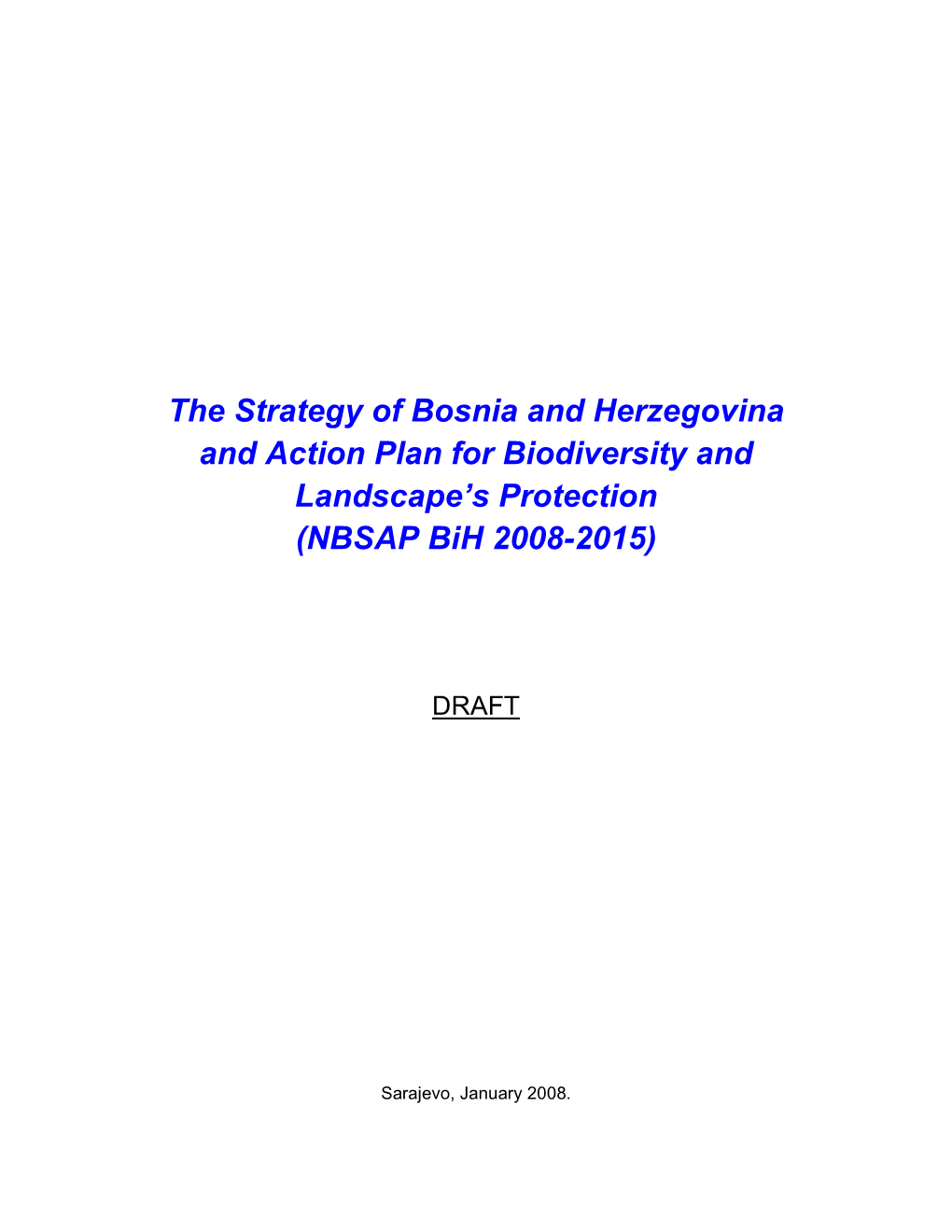 Bosnia and Herzegovina and Action Plan for Biodiversity and Landscape’S Protection (NBSAP Bih 2008-2015)