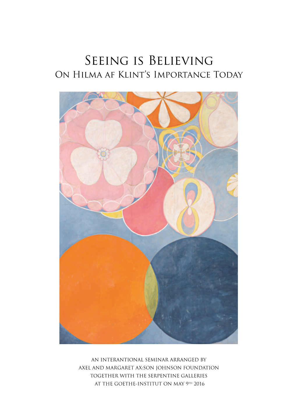 Seeing Is Believing on Hilma Af Klint’S Importance Today