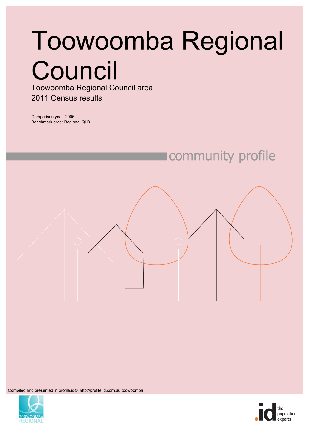 Toowoomba Regional Council Toowoomba Regional Council Area 2011 Census Results