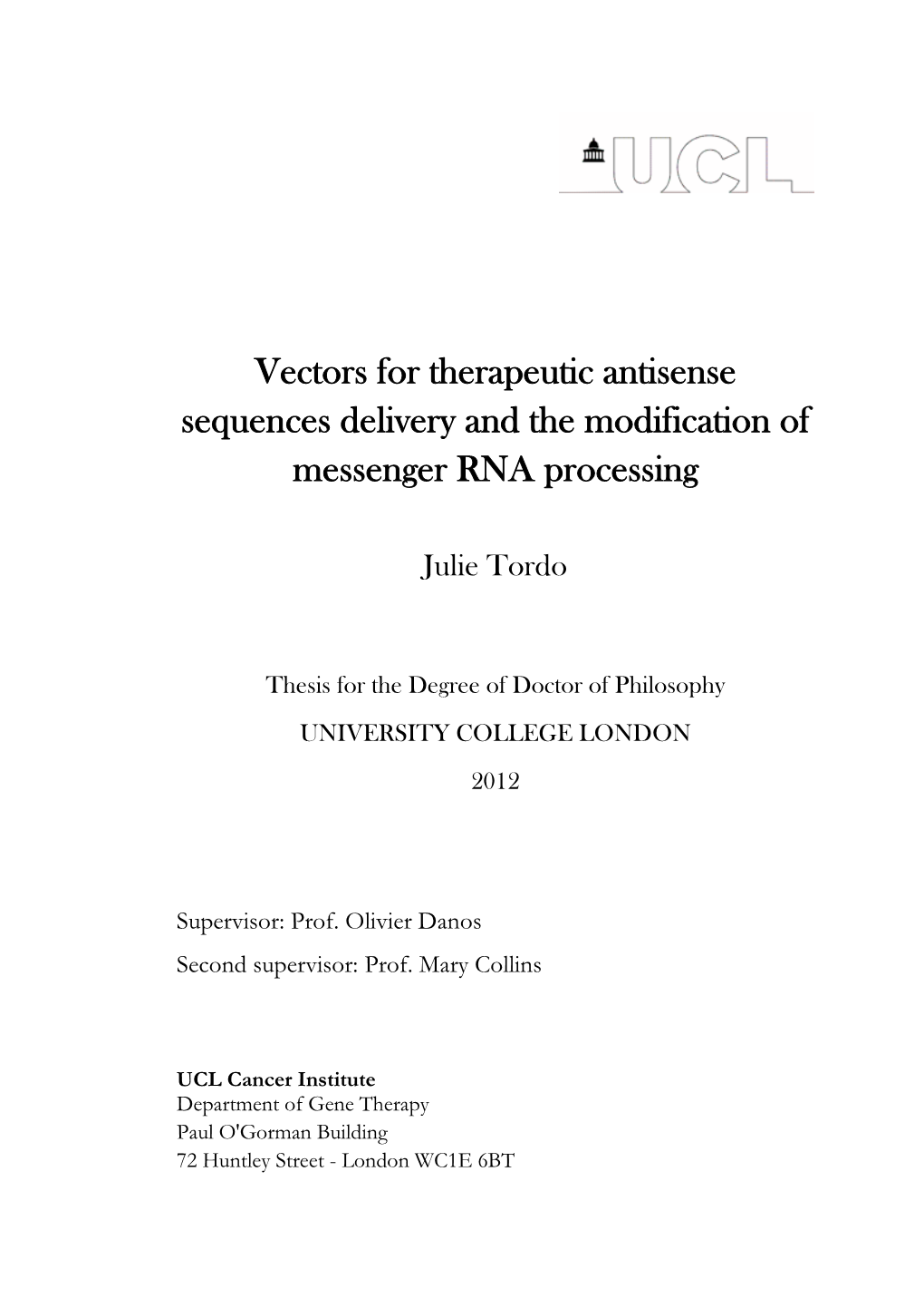 Vectors for Therapeutic Antisense Sequences Delivery and the Modification of Messenger RNA Processing