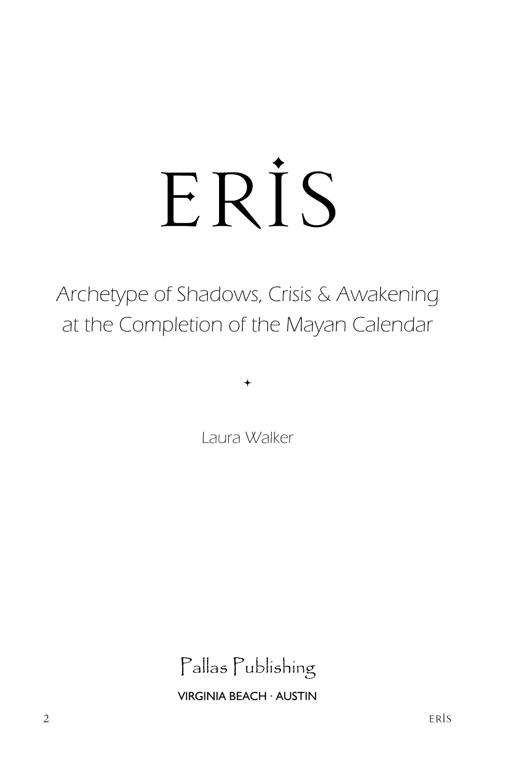 Archetype of Shadows, Crisis & Awakening at the Completion of the Mayan Calendar