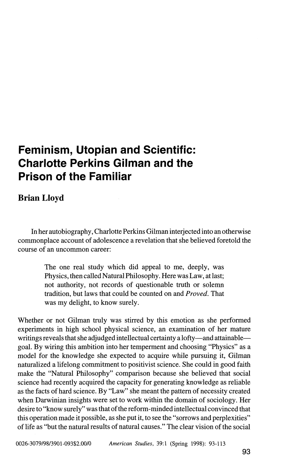 Feminism, Utopian and Scientific: Charlotte Perkins Gilman and the Prison of the Familiar Brian Lloyd