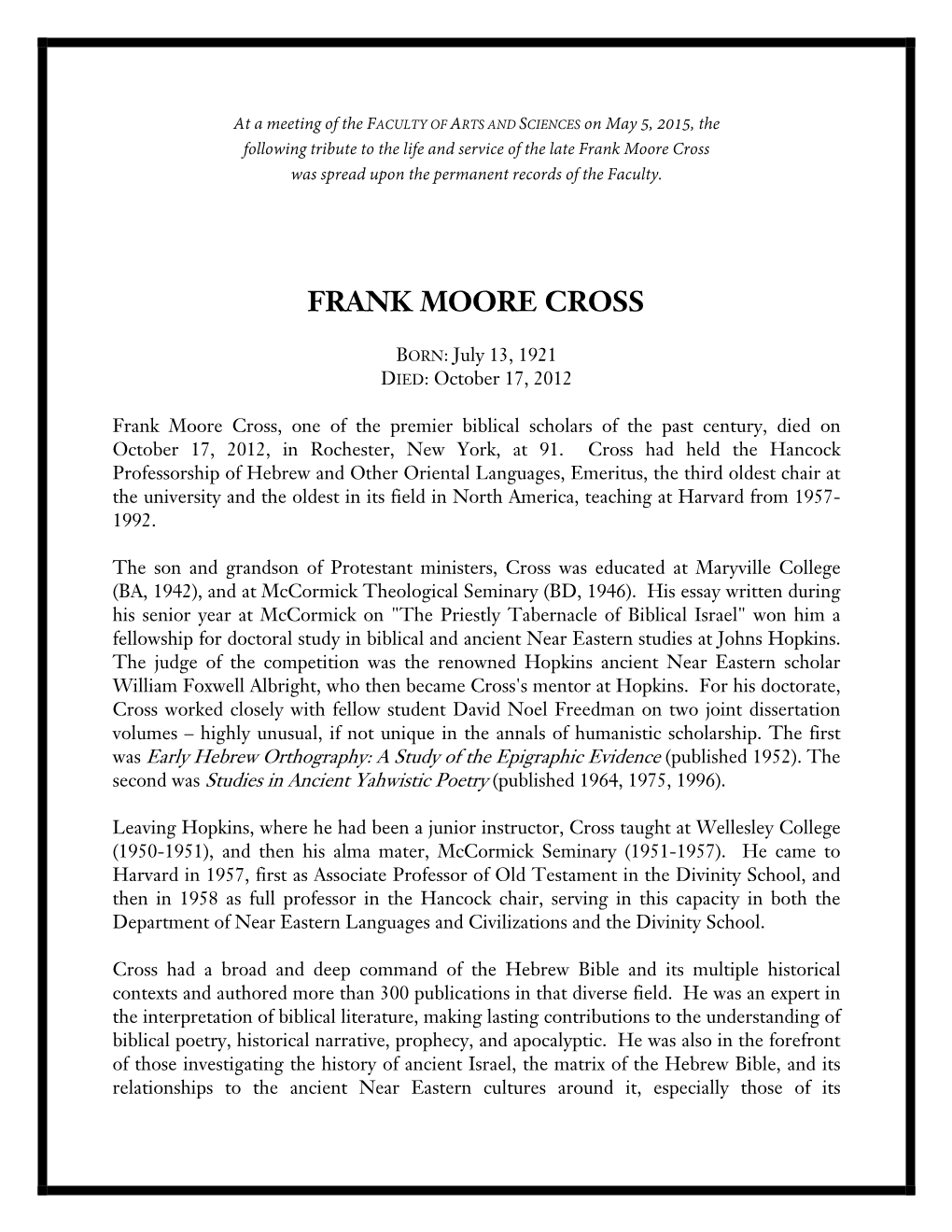 Frank Moore Cross Was Spread Upon the Permanent Records of the Faculty