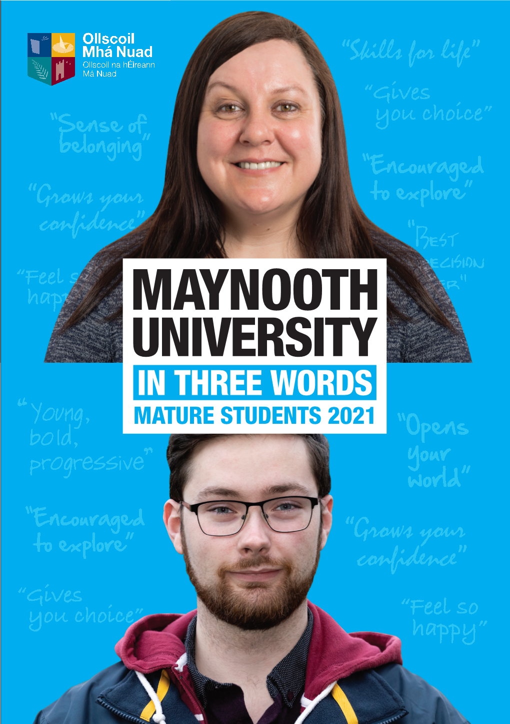 Maynooth University in Three Words Mature Students 2021 Contents