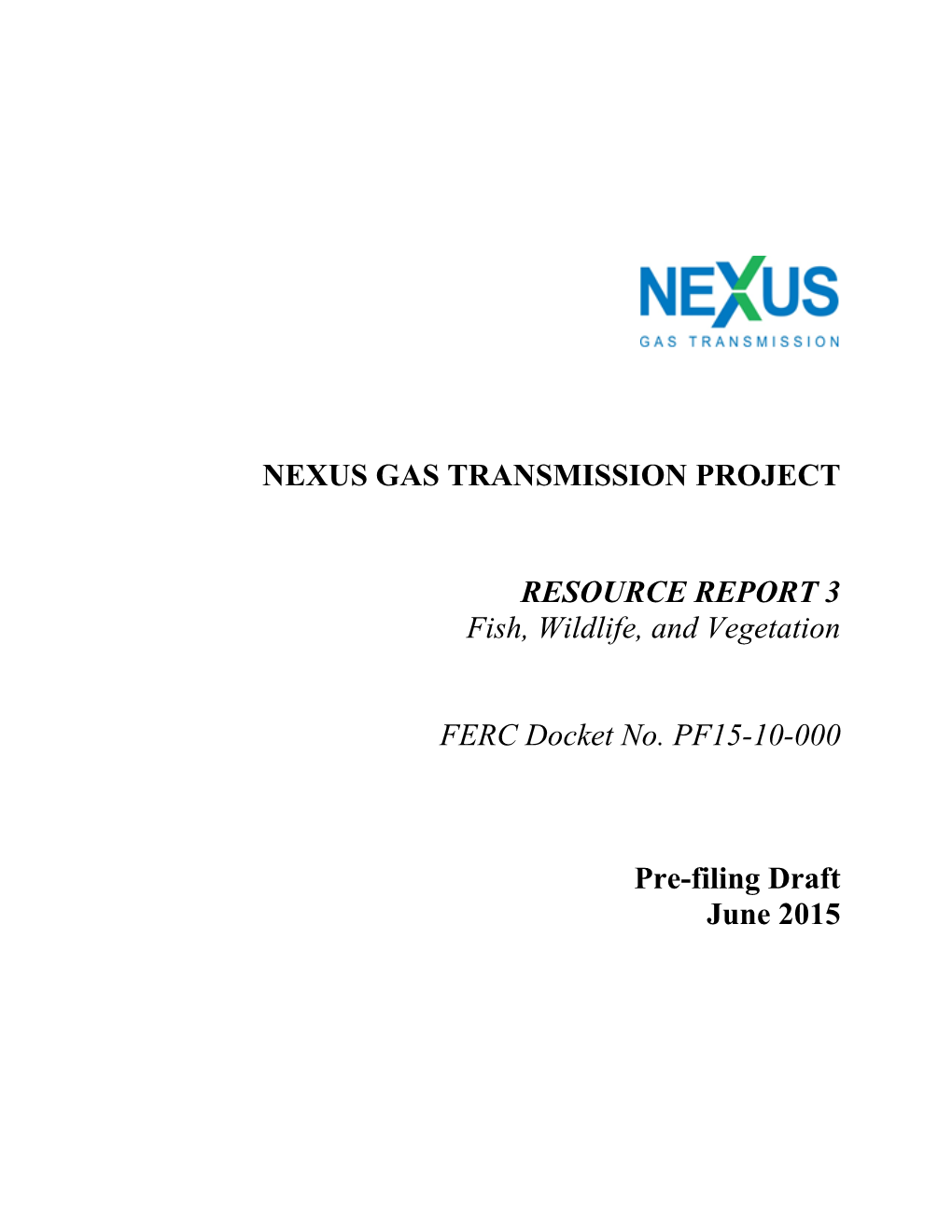 Resource Report 3 – Fish, Wildlife, and Vegetation Ii NEXUS PROJECT June 2015 Pre-Filing Draft