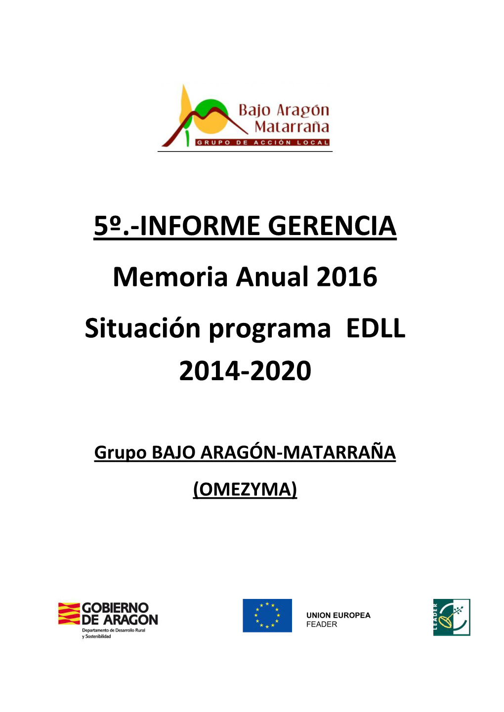 INFORME GERENCIA Memoria Anual 2016 Situación Programa EDLL 2014-2020