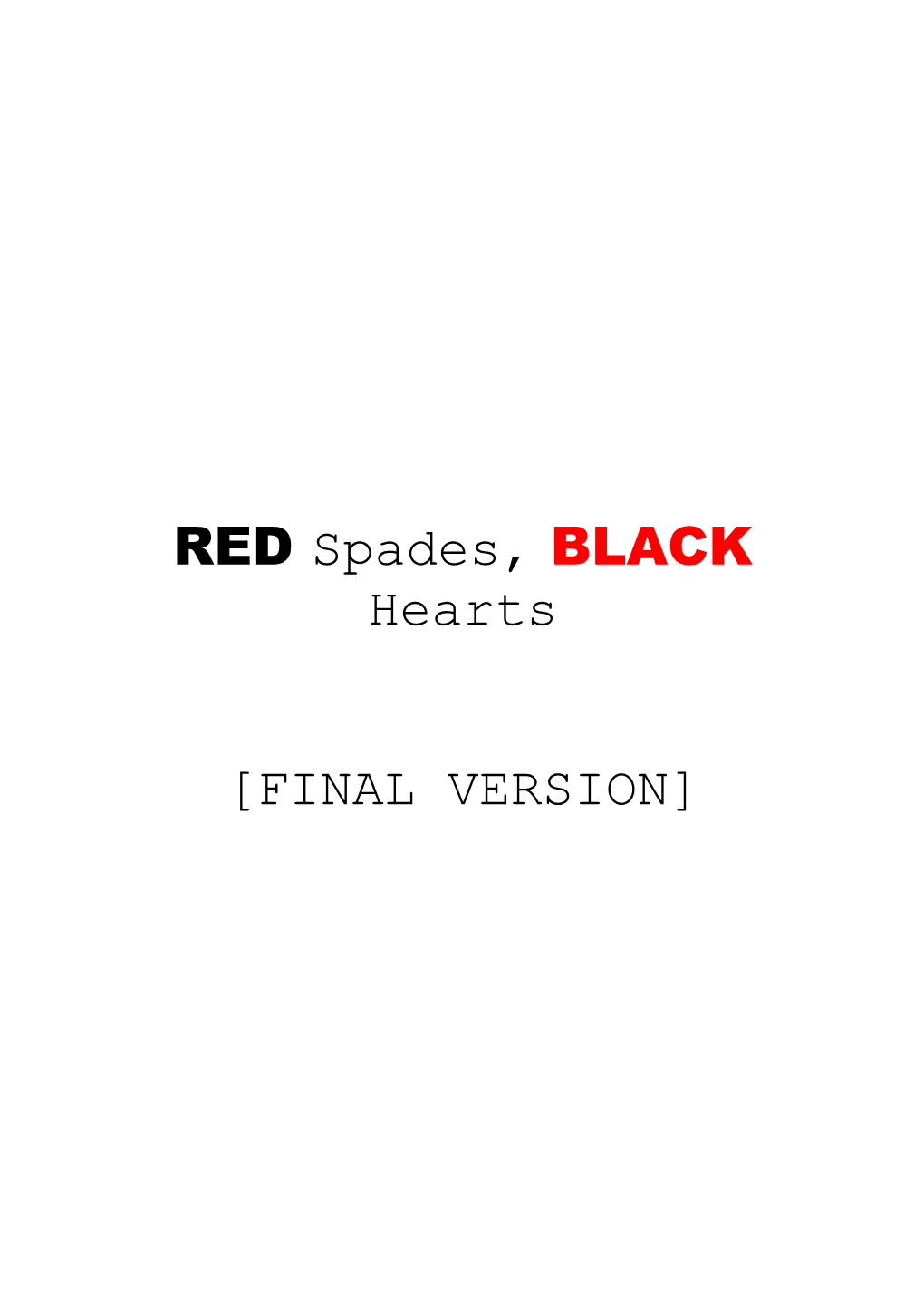 RED Spades, BLACK Hearts