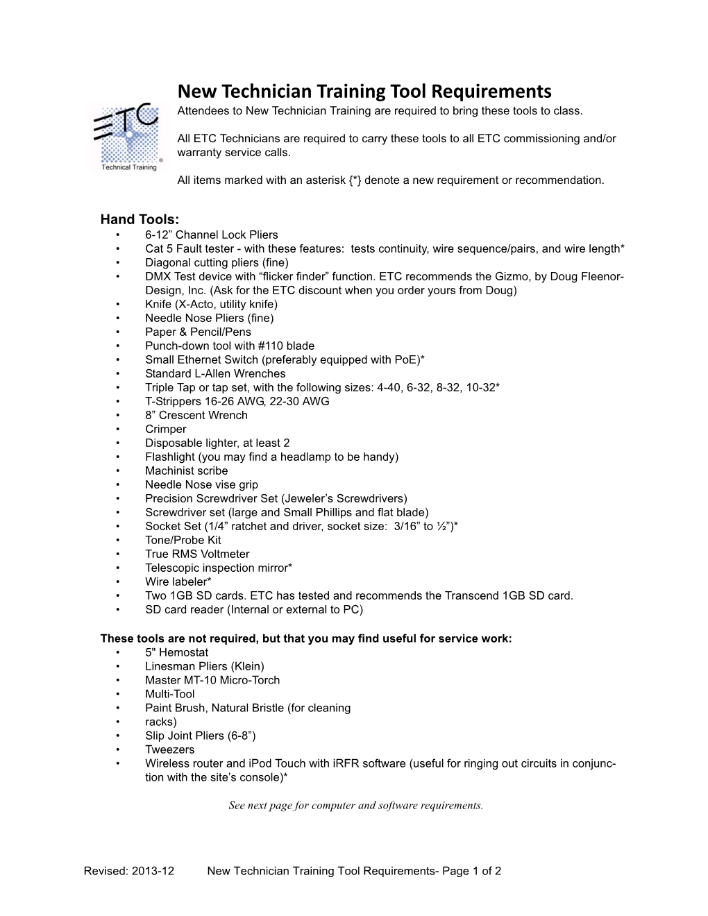 New Technician Training Tool Requirements Attendees to New Technician Training Are Required to Bring These Tools to Class