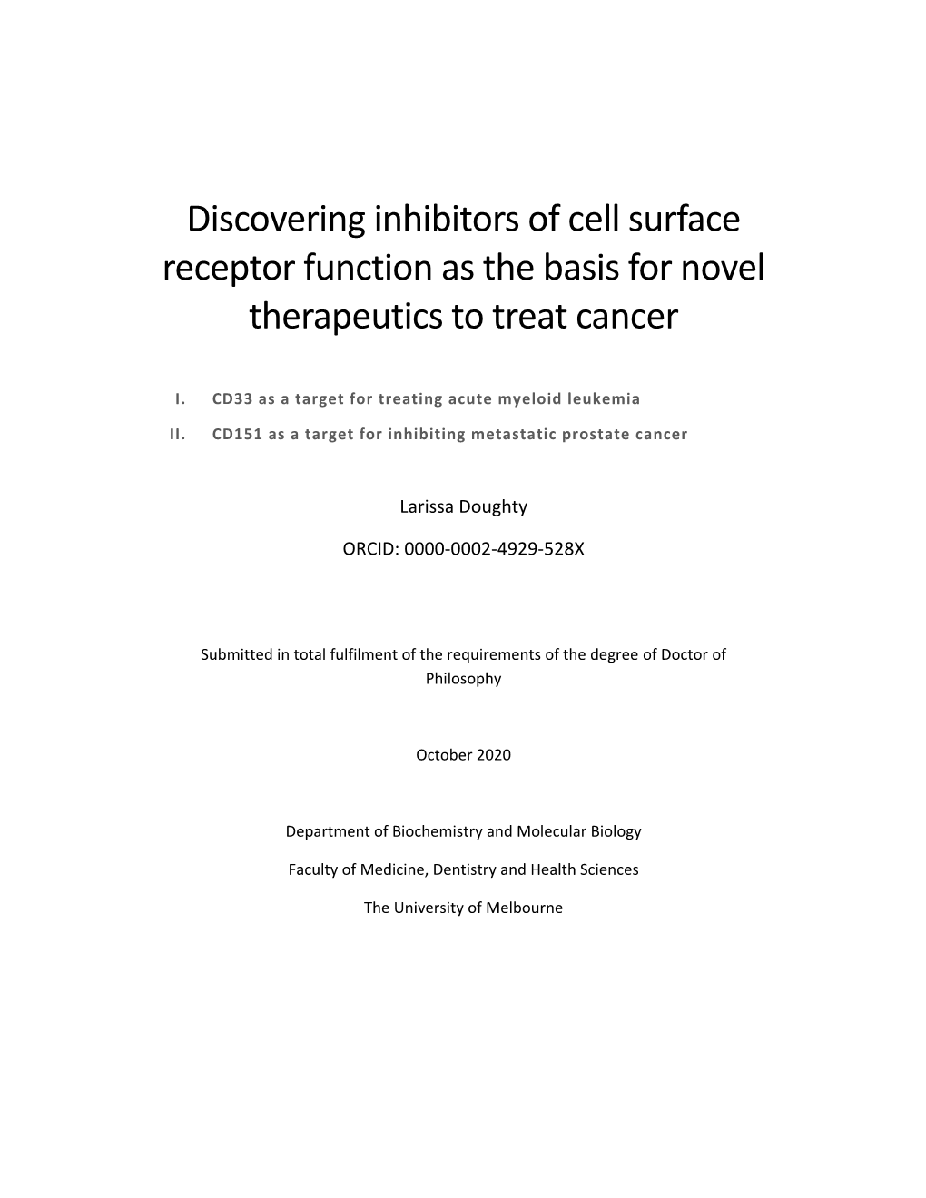 Discovering Inhibitors of Cell Surface Receptor Function As the Basis for Novel Therapeutics to Treat Cancer