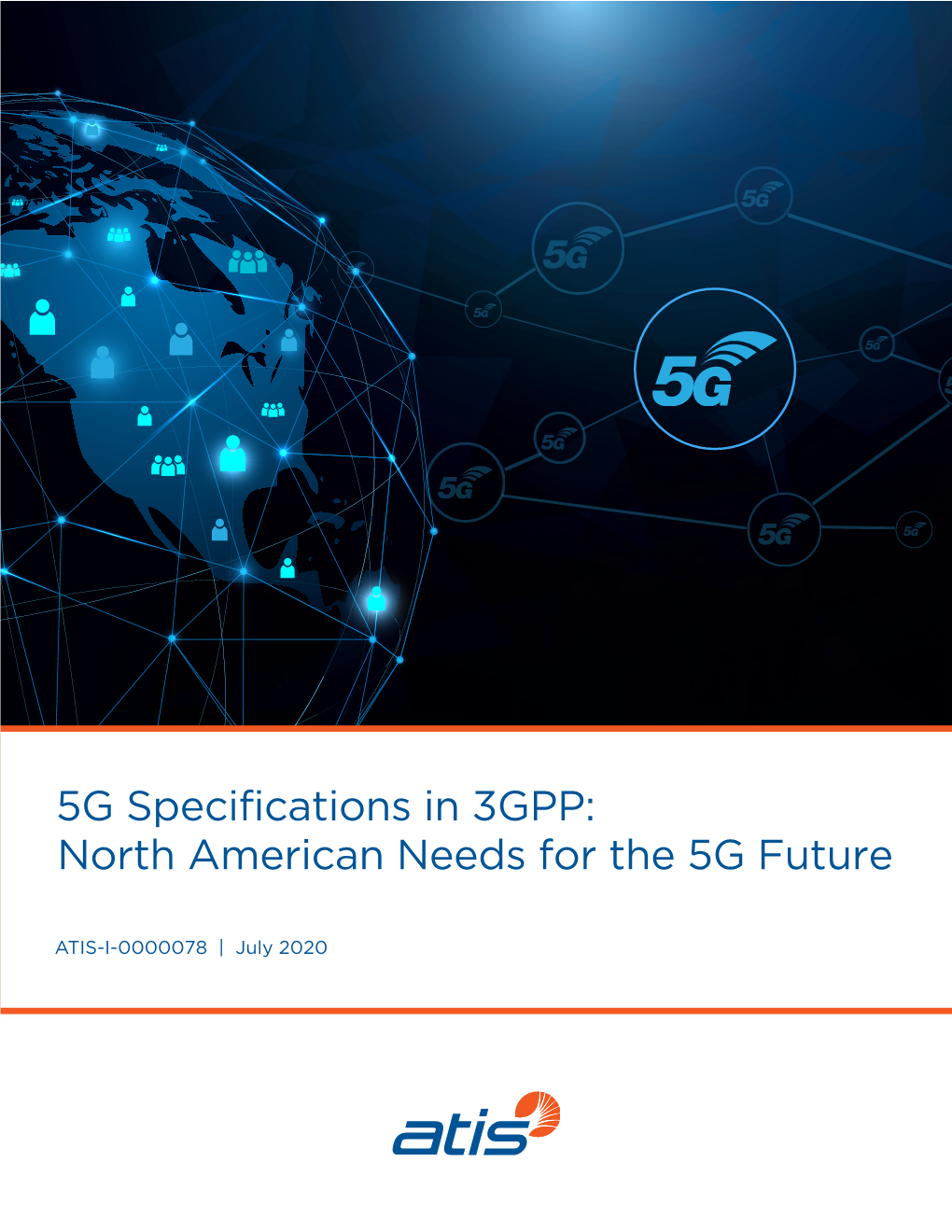 5G Specifications in 3GPP: North American Needs for the 5G Future
