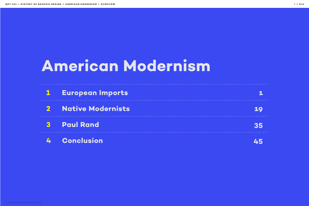 AMERICAN MODERNISM / Overview I / Xlv