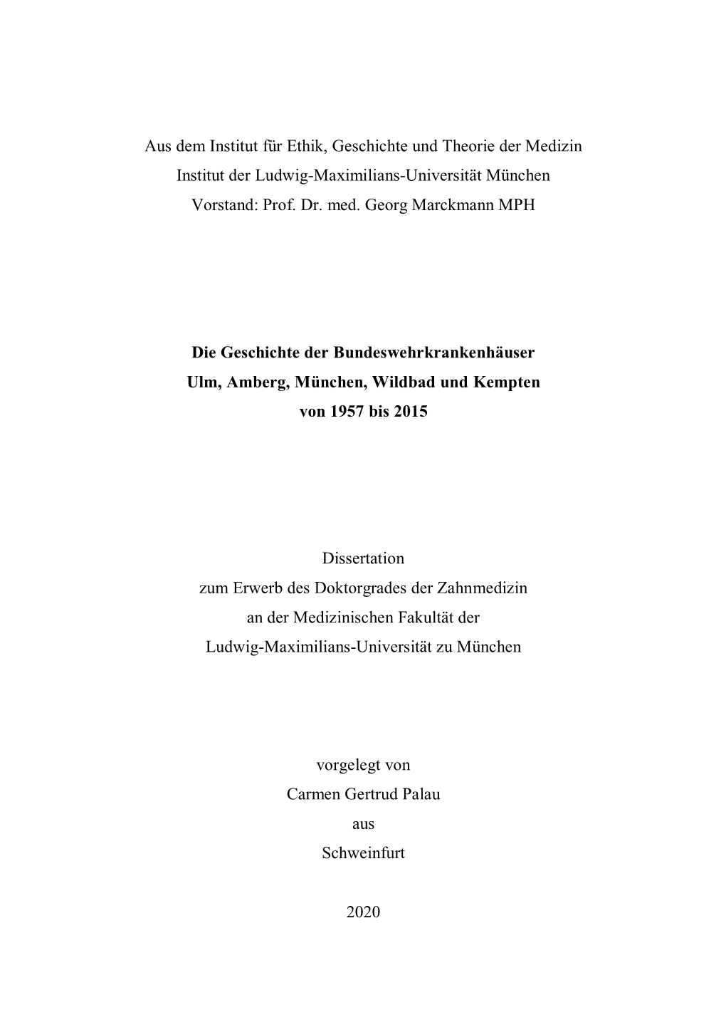 Die Geschichte Der Bundeswehrkrankenhäuser Ulm, Amberg, München, Wildbad Und Kempten Von 1957 Bis 2015