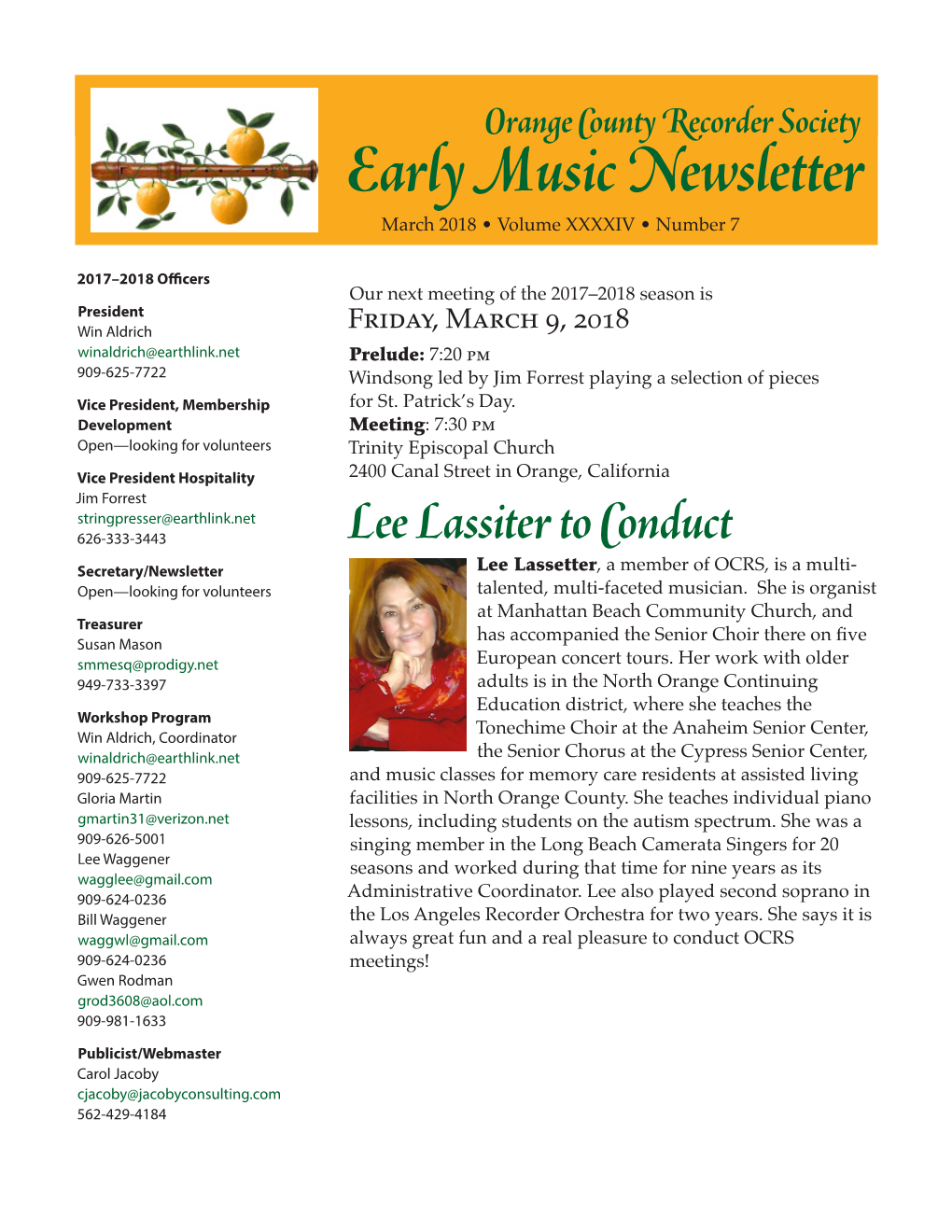 Lee Lassiter to Conduct Secretary/Newsletter Lee Lassetter, a Member of OCRS, Is a Multi- Open—Looking for Volunteers Talented, Multi-Faceted Musician