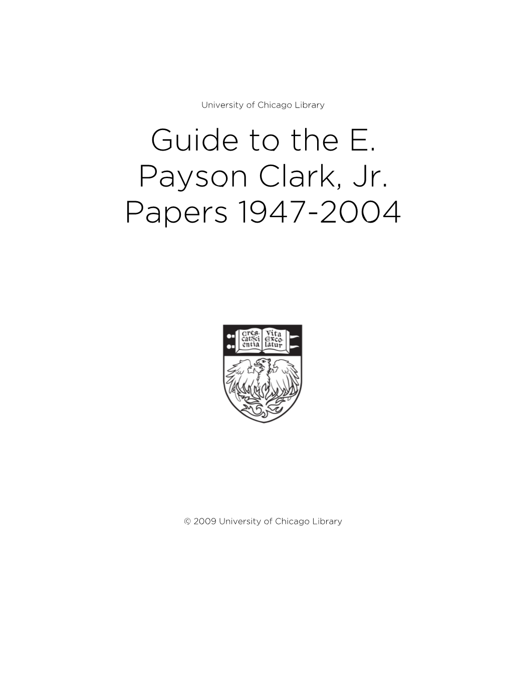 Guide to the E. Payson Clark, Jr. Papers 1947-2004