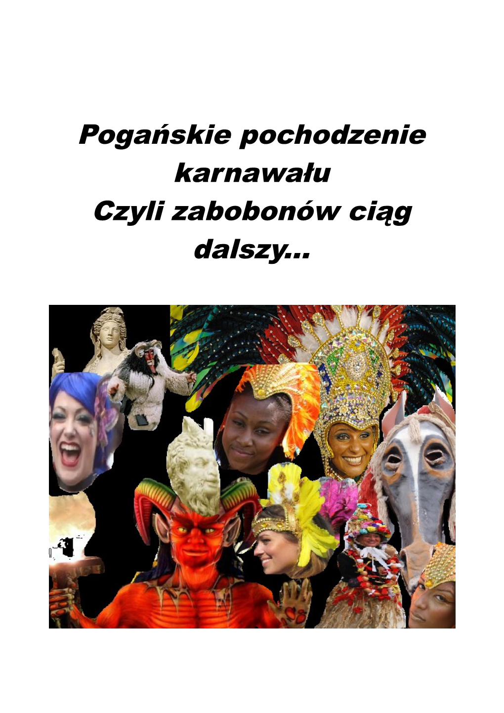 Pogańskie Pochodzenie Karnawału Czyli Zabobonów Ciąg Dalszy... Spis Treści