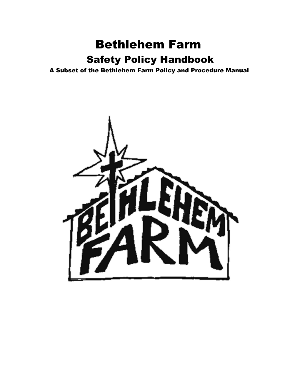 A Subset of the Bethlehem Farm Policy and Procedure Manual