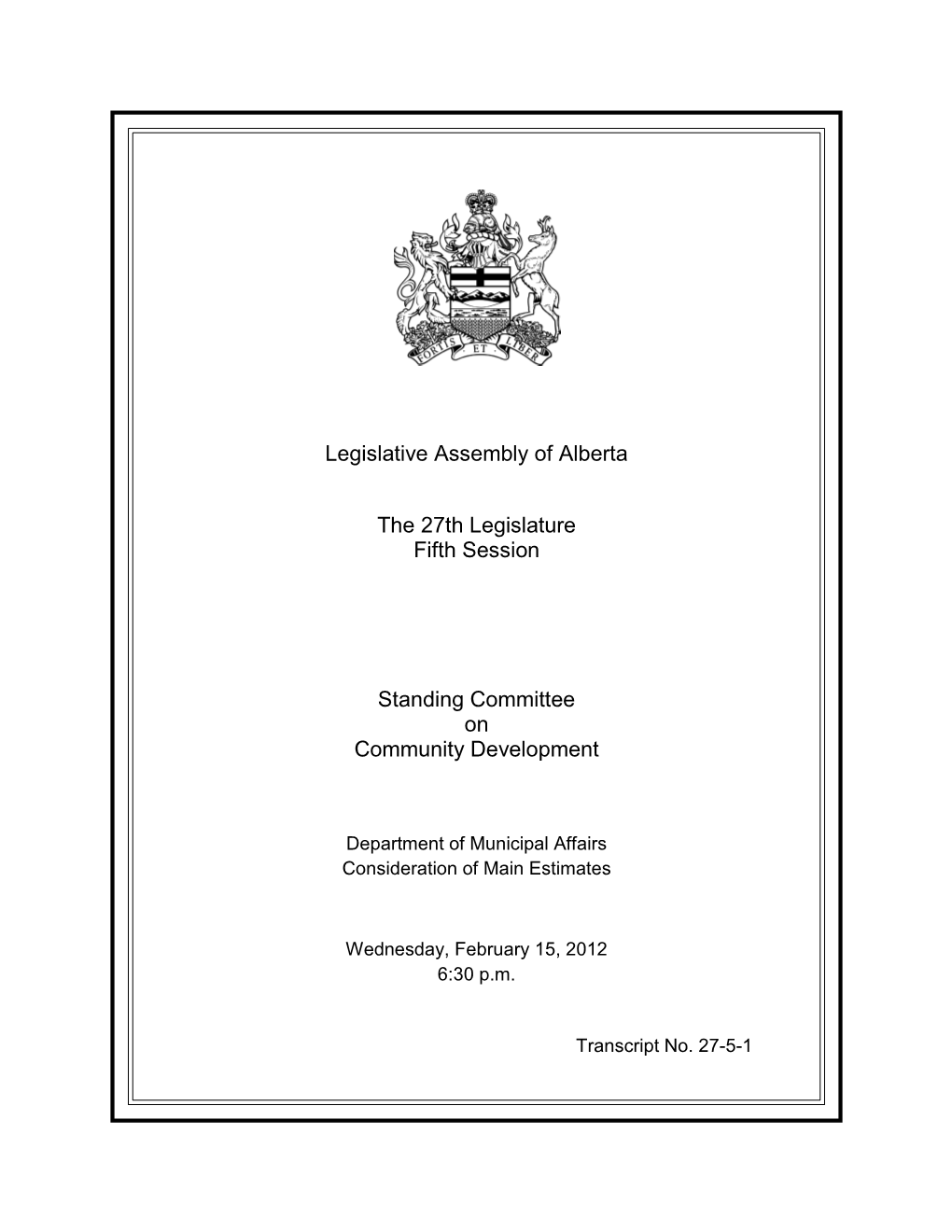 Legislative Assembly of Alberta the 27Th Legislature Fifth Session Standing Committee on Community Development