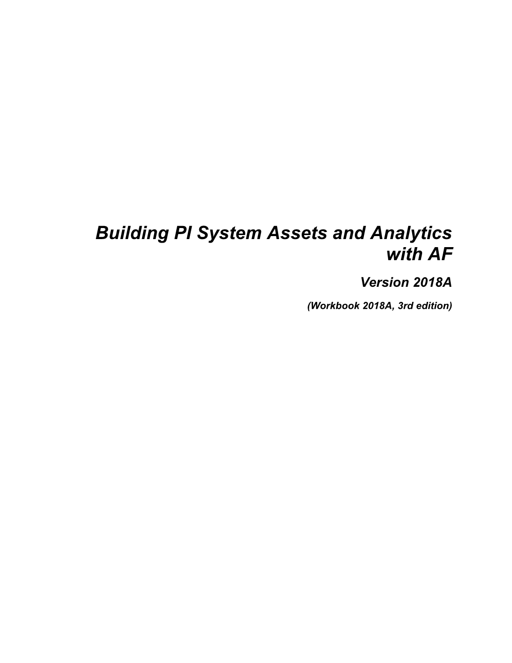 Building PI System Assets and Analytics with AF Version 2018A