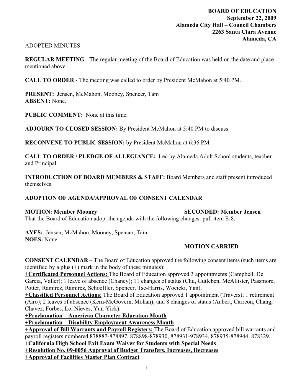 BOARD of EDUCATION September 22, 2009 Alameda City Hall – Council Chambers 2263 Santa Clara Avenue Alameda, CA ADOPTED MINUTES