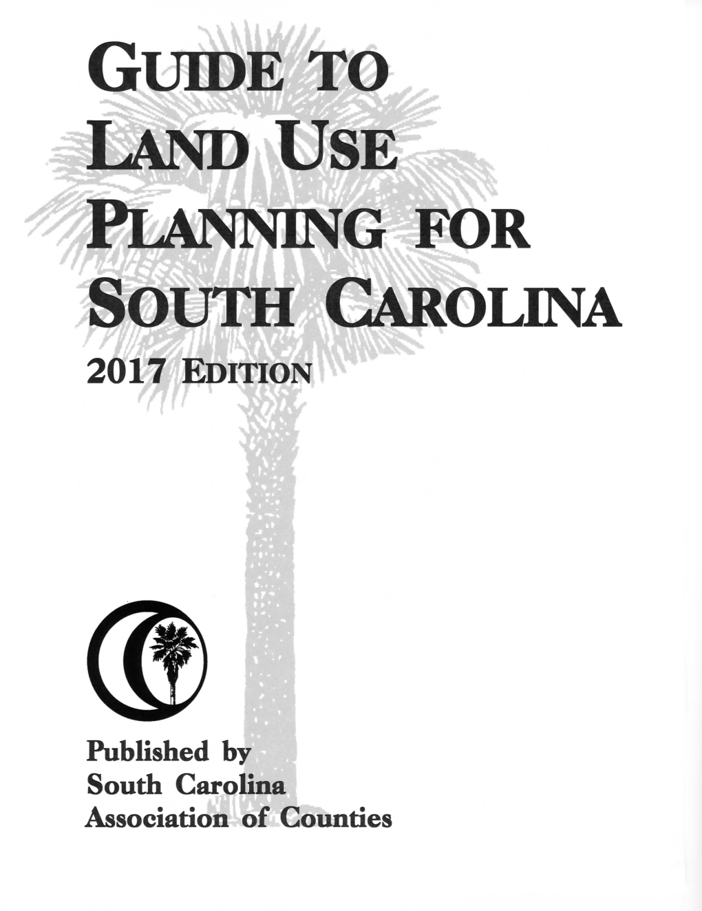 Guide to Land Use Planning for South Carolina 2017 Edition