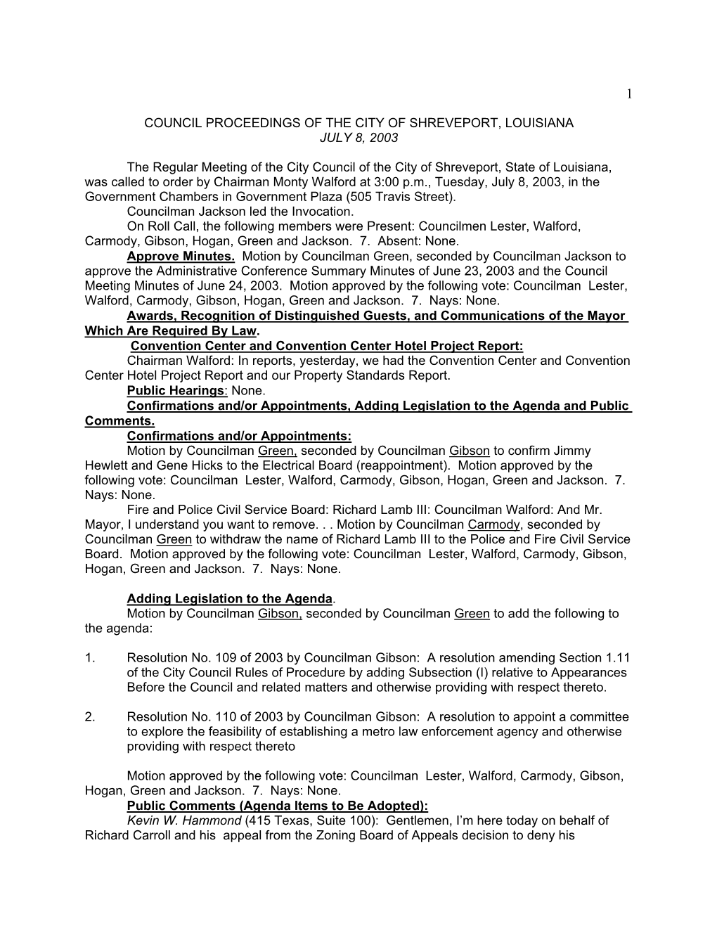 COUNCIL PROCEEDINGS of the CITY of SHREVEPORT, LOUISIANA JULY 8, 2003 the Regular Meeting of the City Council of the City Of