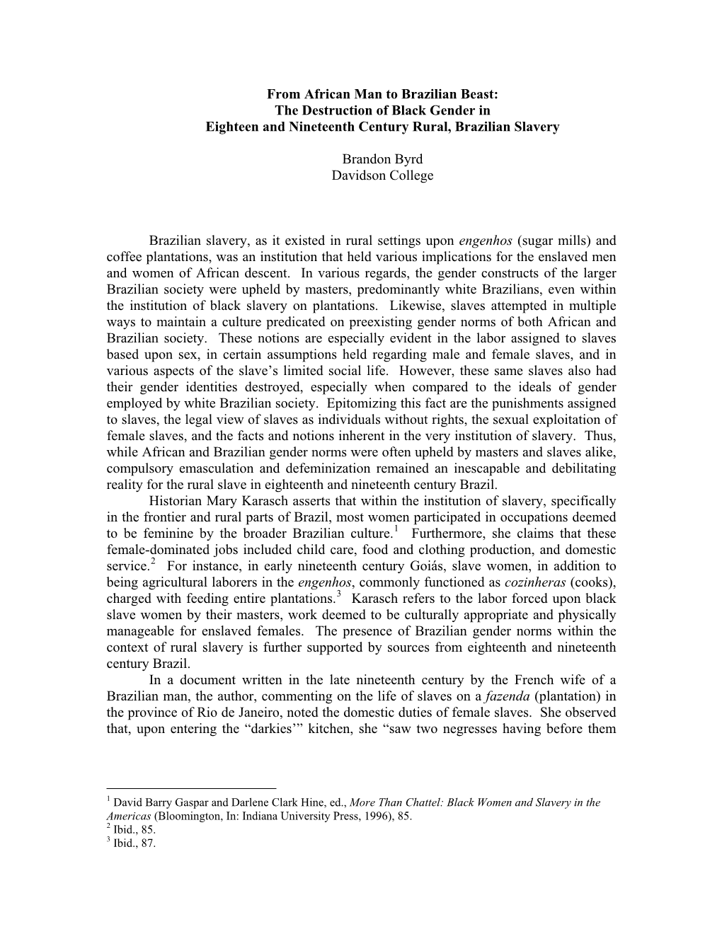 From African Man to Brazilian Beast: the Destruction of Black Gender in Eighteen and Nineteenth Century Rural, Brazilian Slavery