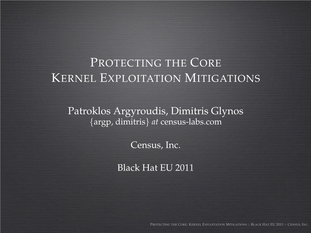 Protecting the Core – Kernel Exploitation