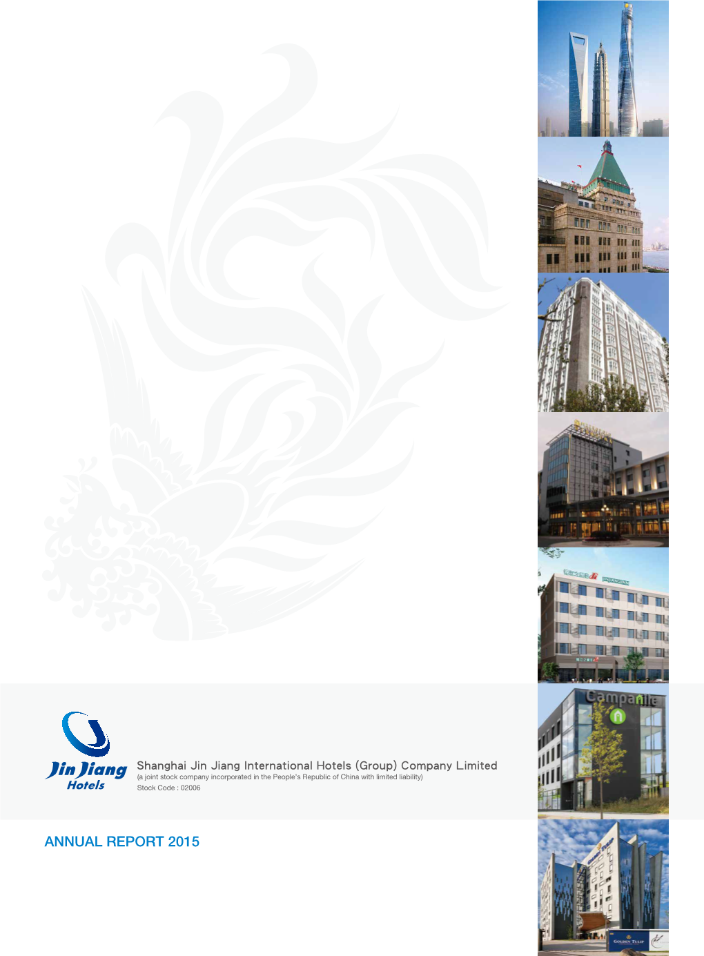 ANNUAL REPORT 2015 2015 Global Hotel Deployment