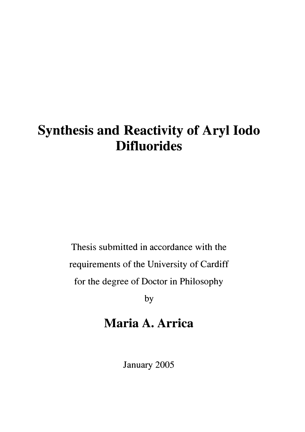 Synthesis and Reactivity of Aryl Iodo Difluorides Maria A. Arrica