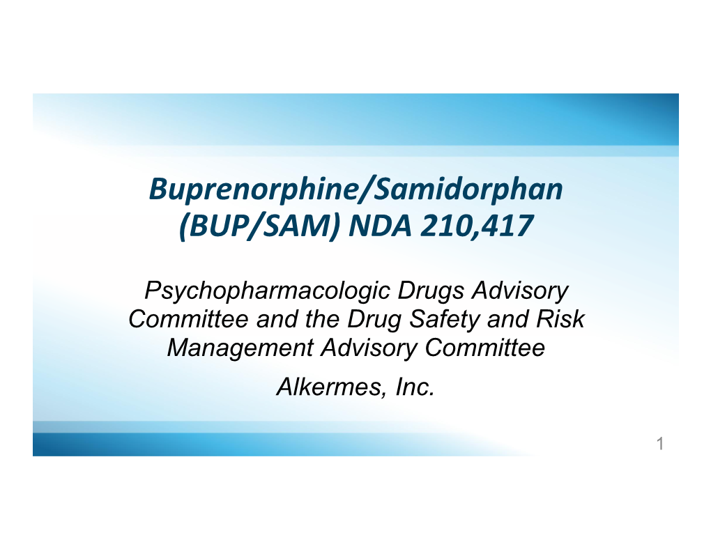 Buprenorphine/Samidorphan (BUP/SAM) NDA 210,417