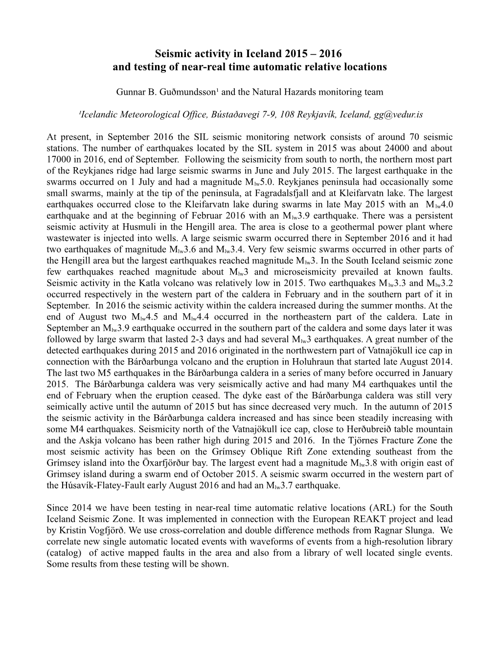 Seismic Activity in Iceland 2015 – 2016 and Testing of Near-Real Time Automatic Relative Locations