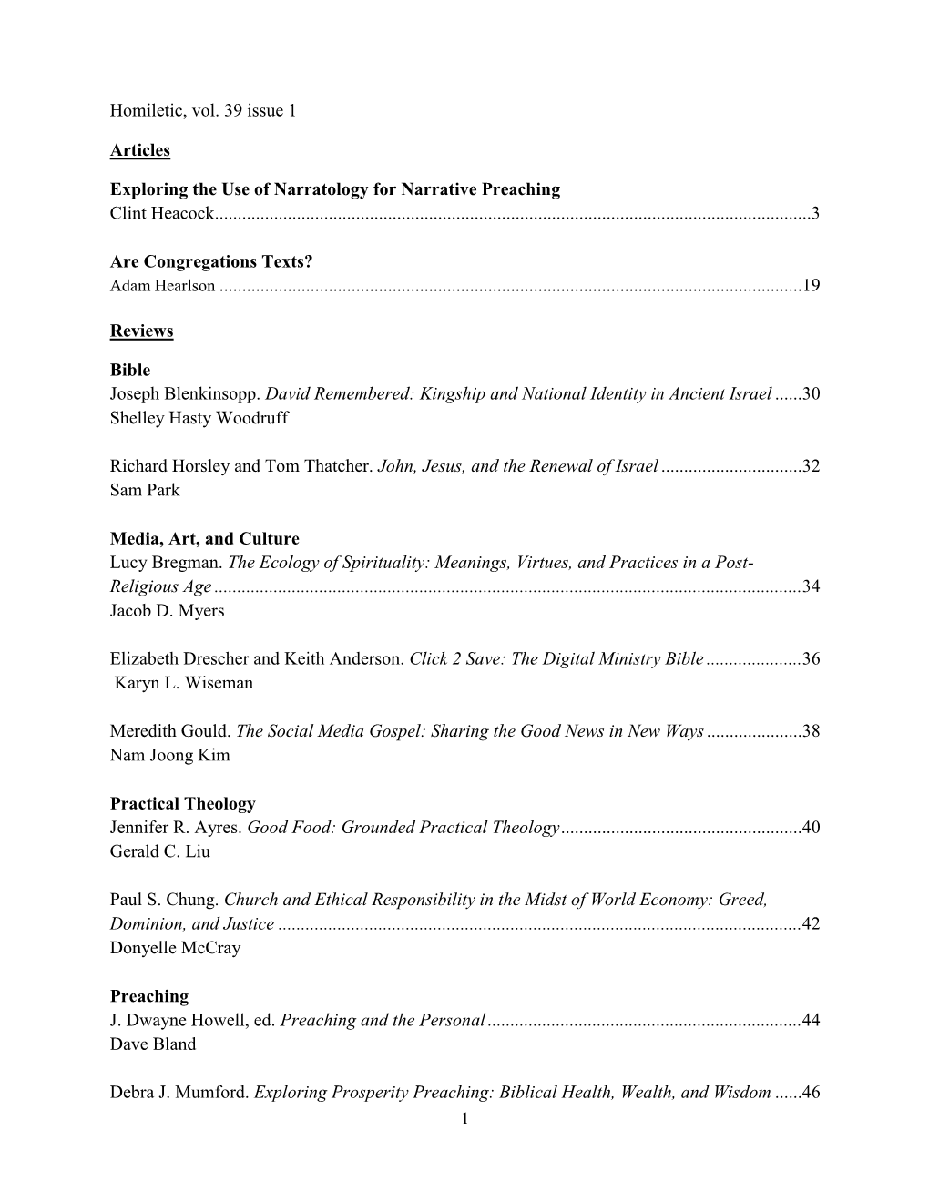 Homiletic, Vol. 39 Issue 1 Articles Exploring the Use of Narratology for Narrative Preaching Clint Heacock