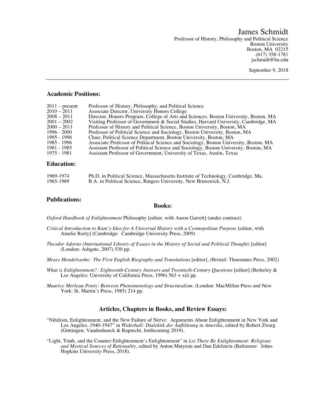 James Schmidt Professor of History, Philosophy and Political Science Boston University Boston, MA 02215 (617) 358-1781 Jschmidt@Bu.Edu