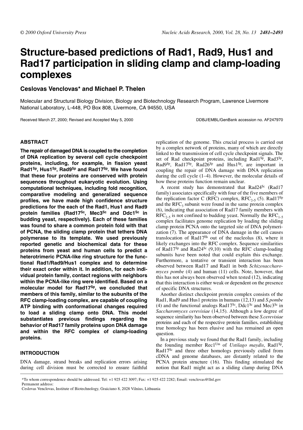 Structure-Based Predictions of Rad1, Rad9, Hus1 and Rad17 Participation in Sliding Clamp and Clamp-Loading Complexes Ceslovas Venclovas* and Michael P