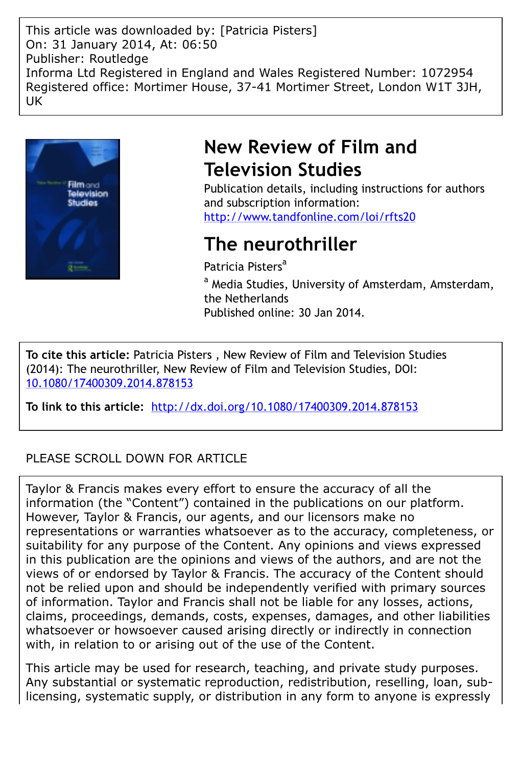 The Neurothriller Patricia Pistersa a Media Studies, University of Amsterdam, Amsterdam, the Netherlands Published Online: 30 Jan 2014