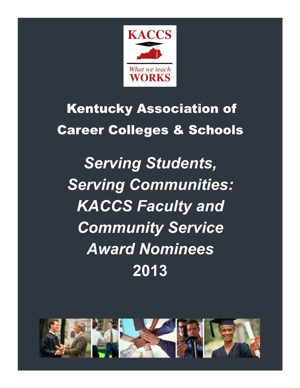 Serving Students, Serving Communities: KACCS Faculty and Community Service Award Nominees 2013