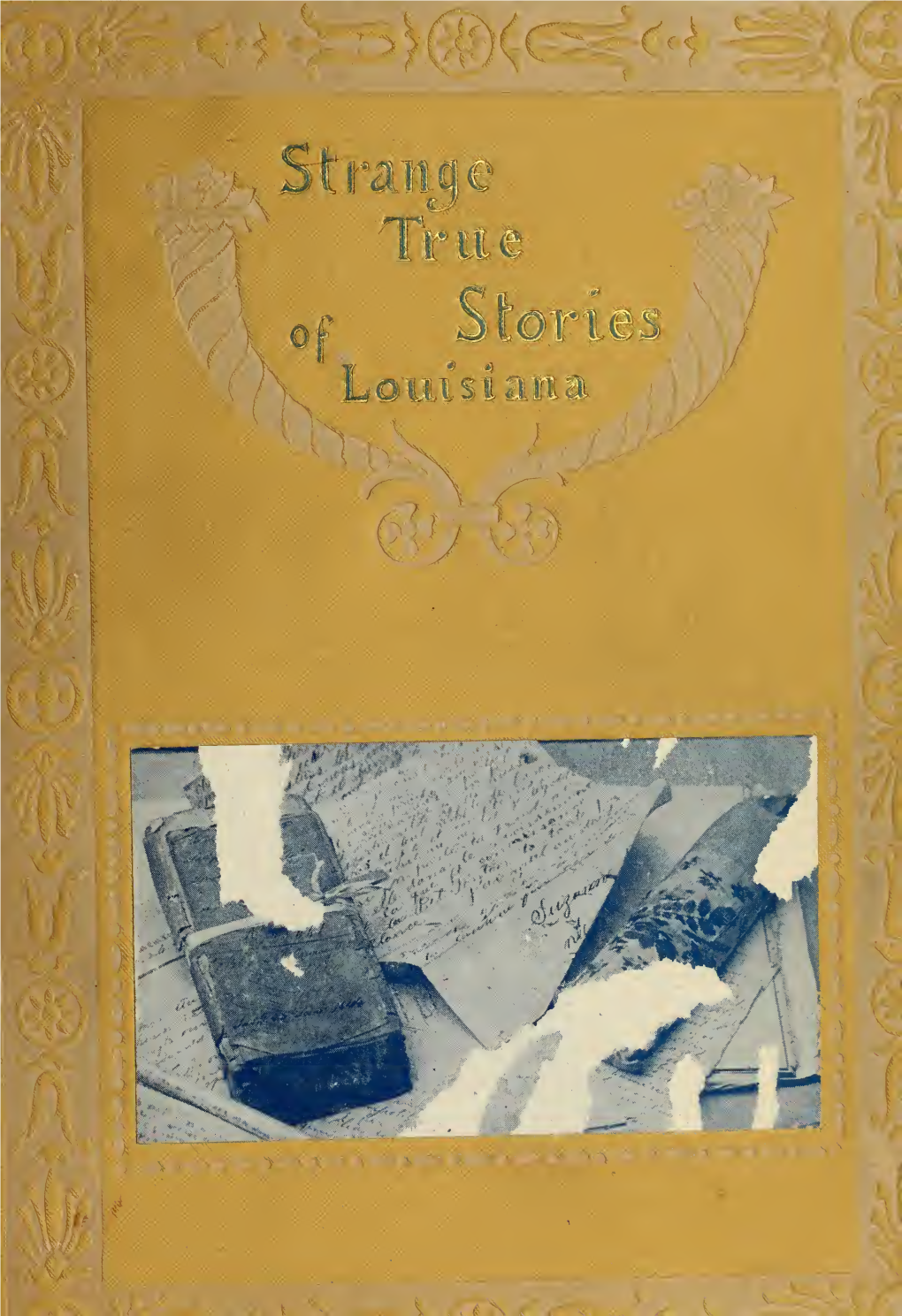 STRANGE TRUE STORIES of LOUISIANA, Illustrated