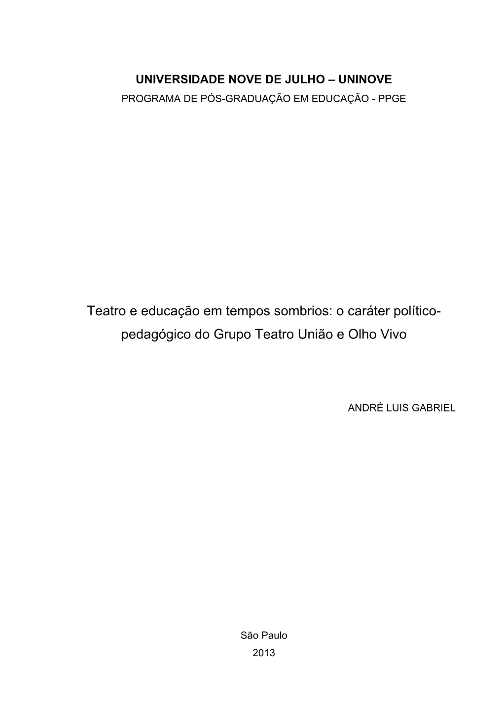 Teatro E Educação Em Tempos Sombrios: O Caráter Político- Pedagógico Do Grupo Teatro União E Olho Vivo