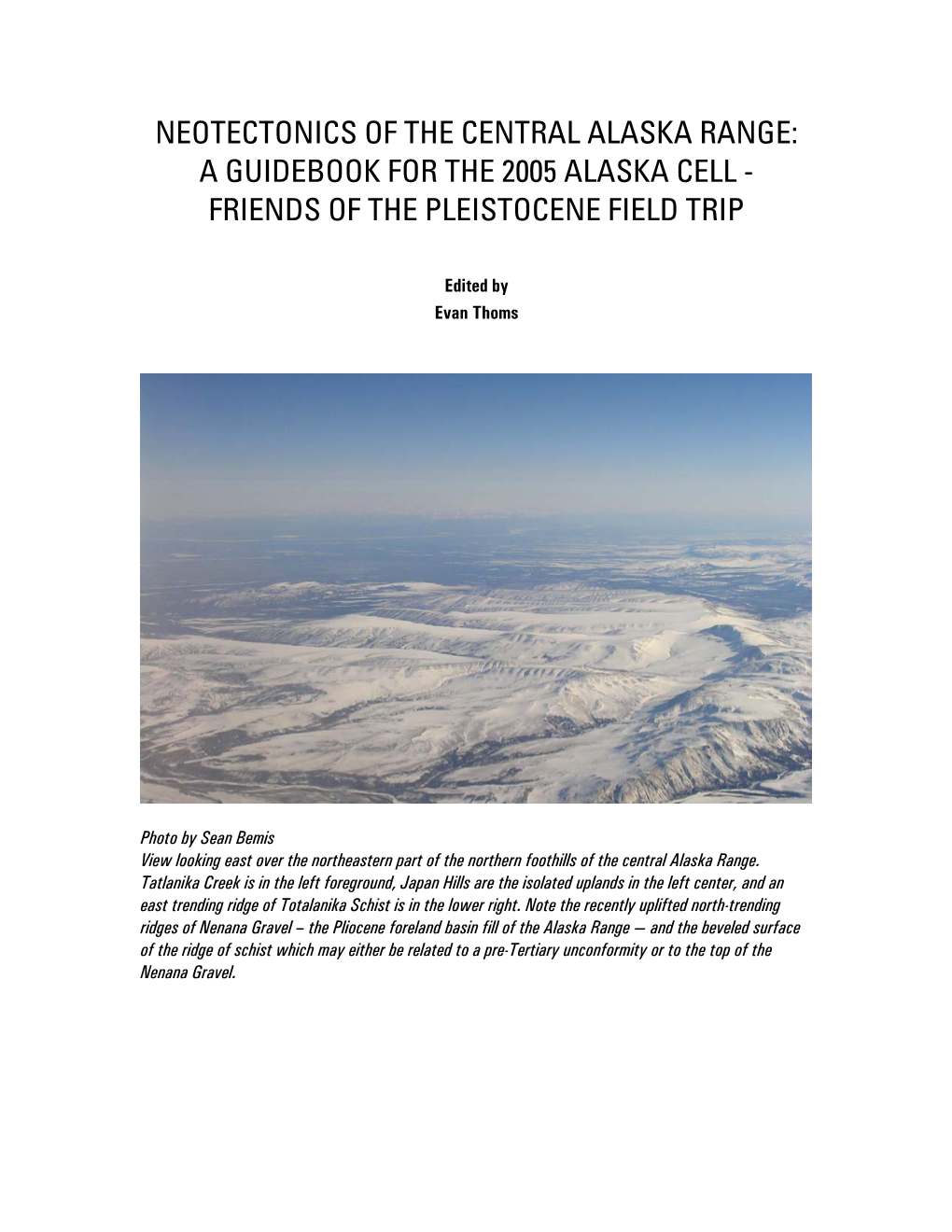 Neotectonics of the Central Alaska Range: a Guidebook for the 2005 Alaska Cell - Friends of the Pleistocene Field Trip