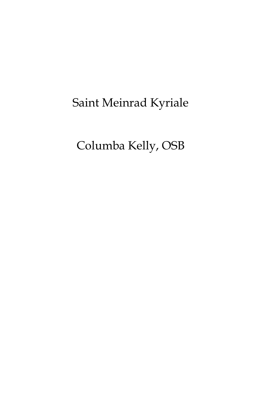 Saint Meinrad Kyriale Columba Kelly